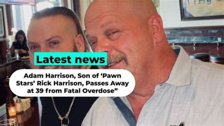 Adam Harrison Wiki: Details About The Untimely Death Of The Son Of Pawn Stars Creator Corey Harrison - SarkariResult