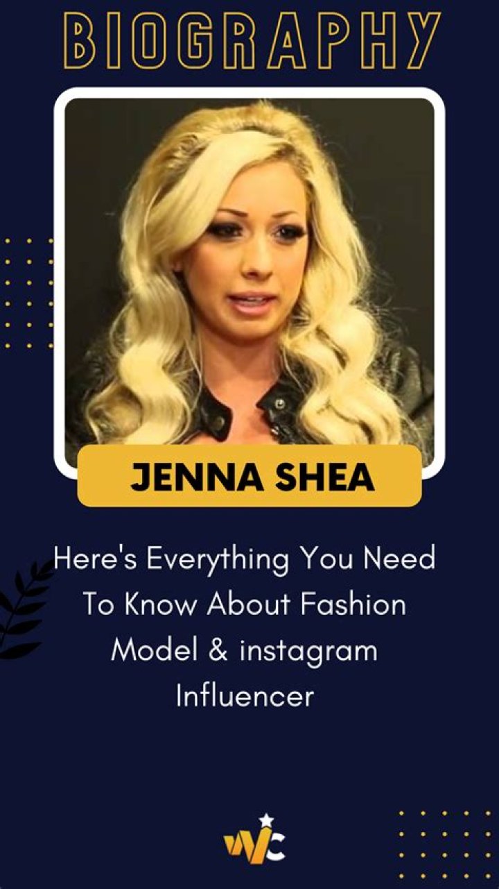 Everything You Need To Know About Jenna Shea