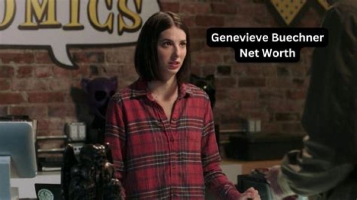 Genevieve Buechner Net Worth: Details About Age, Income, Movie, Career - SarkariResult