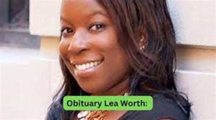 Obituary Lea Worth And Obituary & Cause Of Death: How Did Lea Worth Died? - SarkariResult