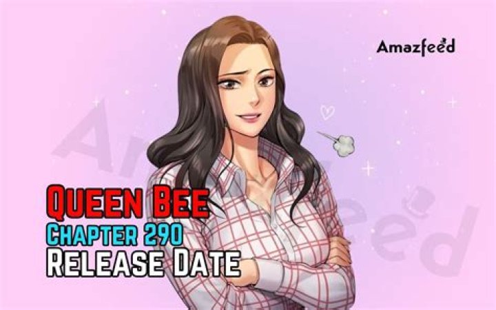 Queen Bee Chapter 297 Release Date : Recap, Cast, Review, Spoilers, Streaming, Schedule & Where To Watch? - SarkariResult