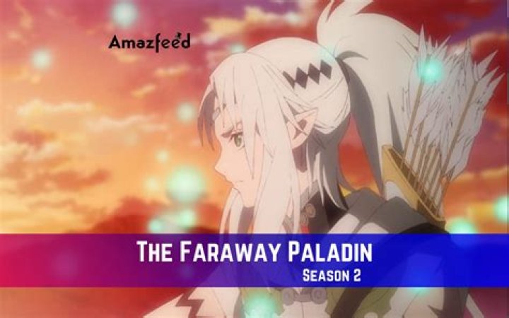 The Faraway Paladin Season 2 Episode 13 & 14 Release Date : Recap, Cast, Review, Spoilers, Streaming, Schedule & Where To Watch? - SarkariResult