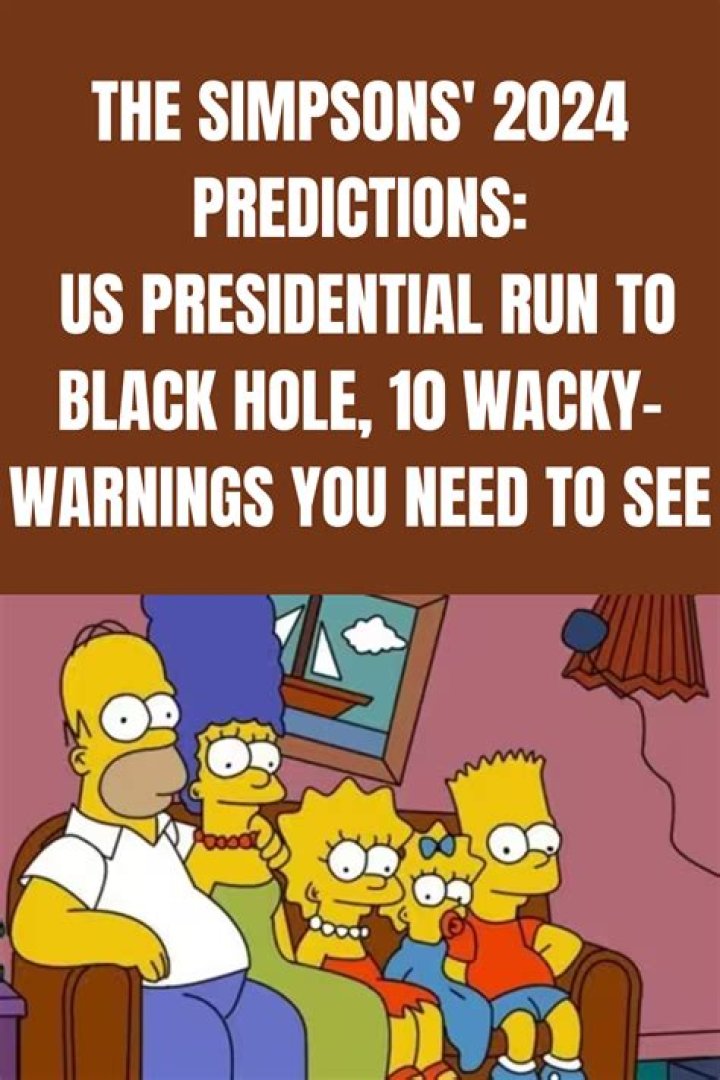 The Simpsons' 2024 Predictions : US Presidential Run To Black Hole, 10 Wacky-Warnings You Need To See - SarkariResult