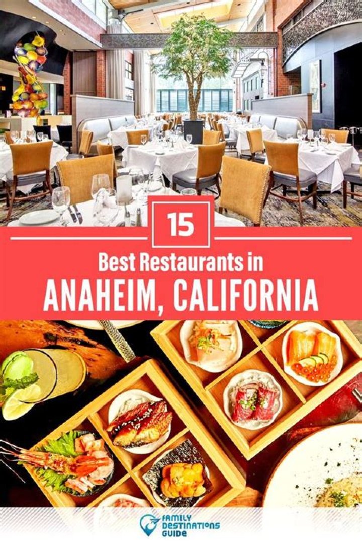 Top 6 Excellent Restaurants In Anaheim: Best Places To Eat - SarkariResult