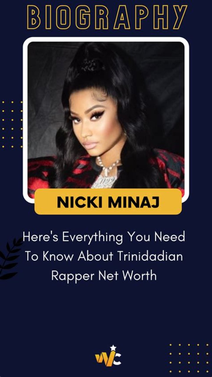 What is Nicki Minaj Net Worth? – All About Trinidadian Rapper