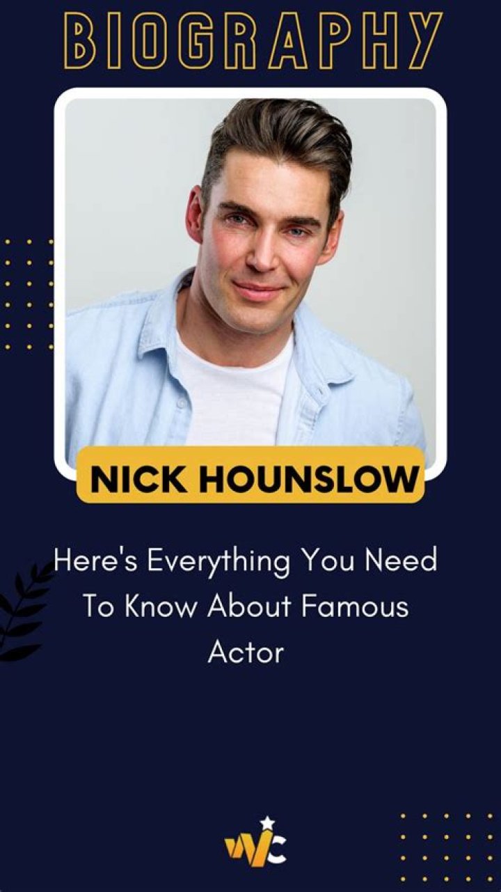 Who is Nick Hounslow? What’s His Age? Here’s What We Know